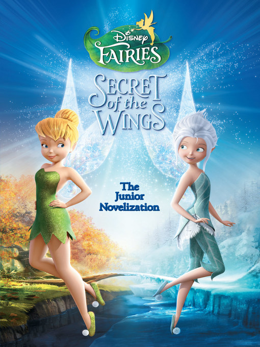 Title details for Tinker Bell: Secret of the Wings Junior Novel by Disney Books - Available